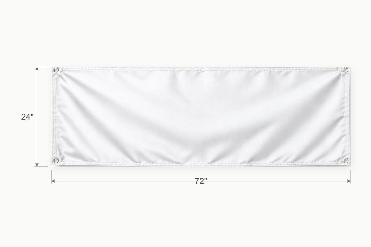 Blank white fabric banner. Vertical side arrow: 24 inches high. Horizontal side arrow: 72 inches wide.